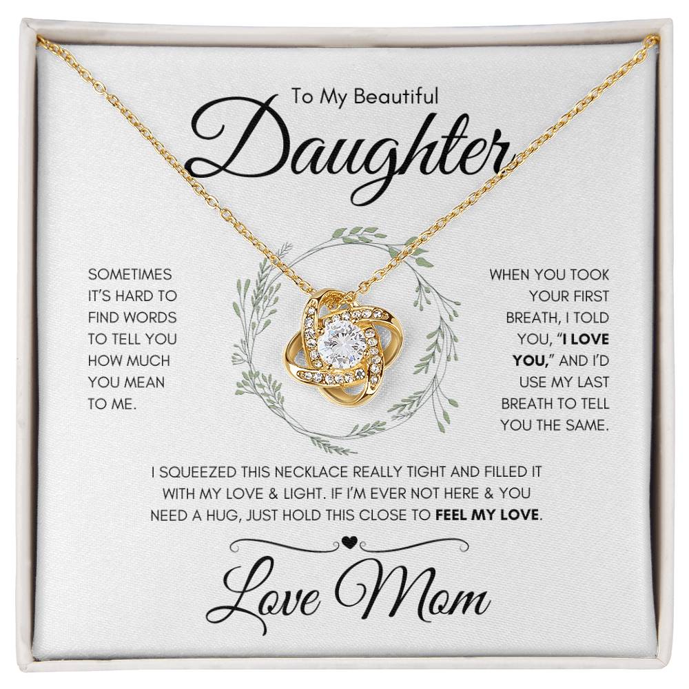 To Beautiful Daughter From Mom, I Love You with My Last Breath