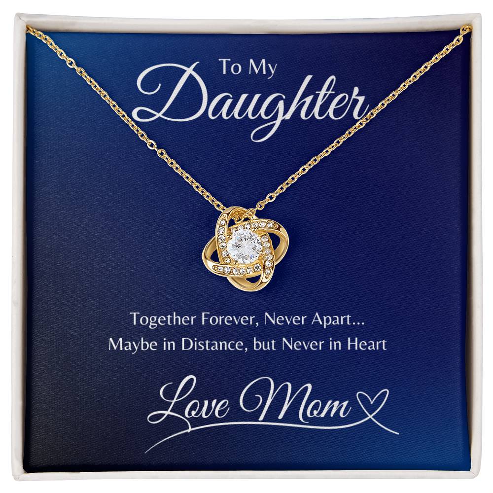 To Daughter From Mom, Together Forever Never Apart