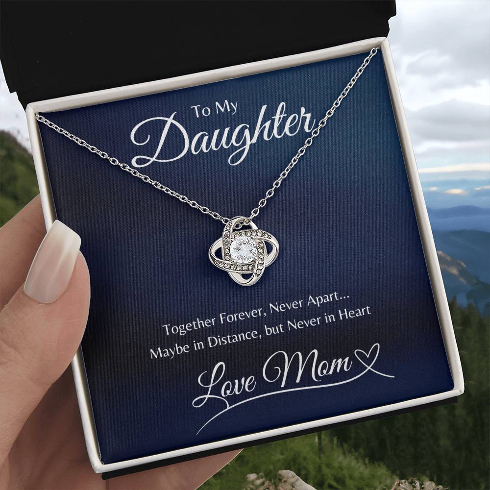 To Daughter from Mom, Together Forever Never Apart